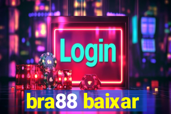 bra88 baixar